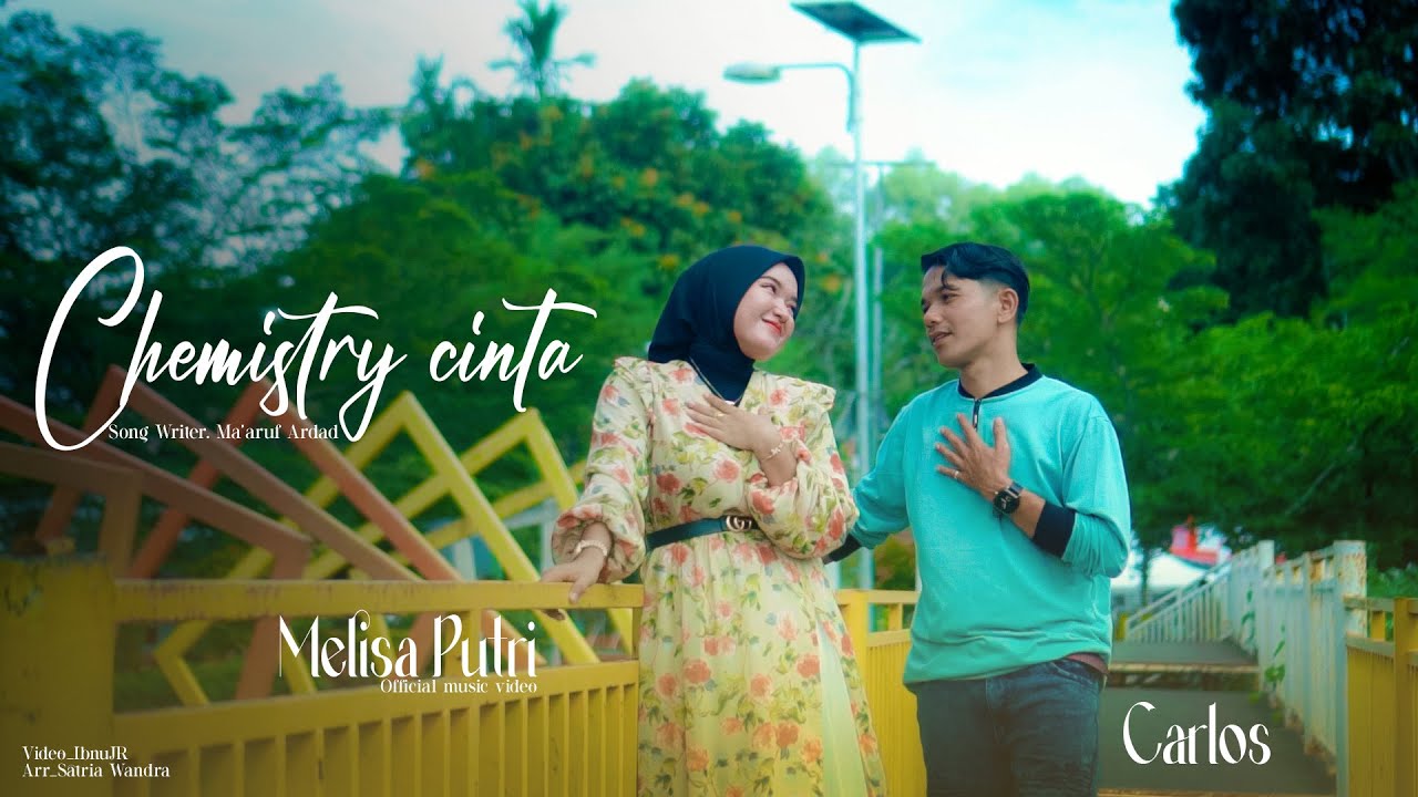 Melisa Putri ft. Carlos - Chemistry Cinta  (Official Music Video)