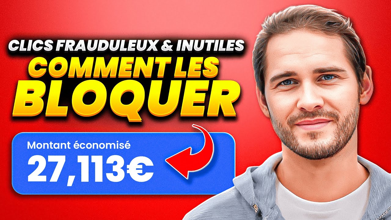6 Techniques pour bloquer les clics frauduleux Google Ads en 2026 (bots, concurrents, etc.)