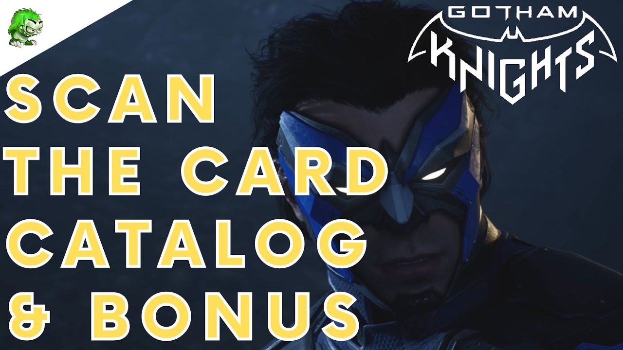 Gotham Knights Scan the card catalog with BONUS