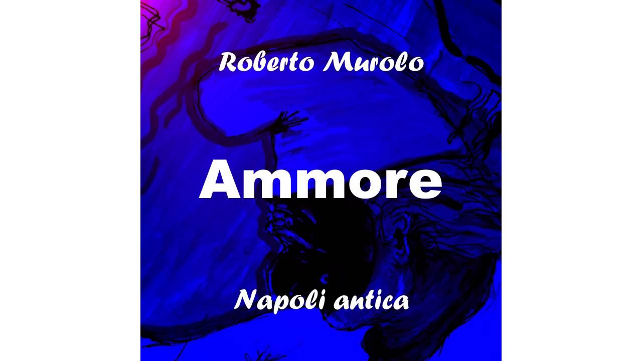 Roberto murolo Ammore