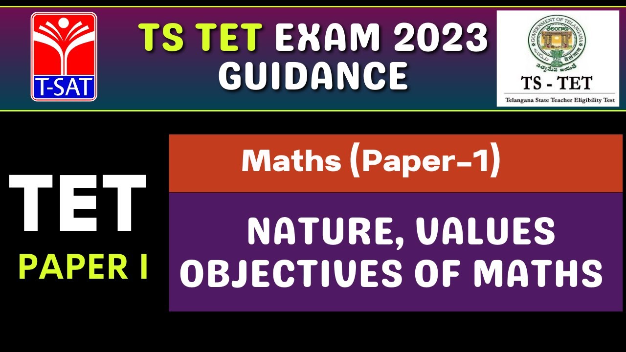 T-SAT || Maths (Paper 1) - Nature, Values Objectives of Maths | TSTET 2023