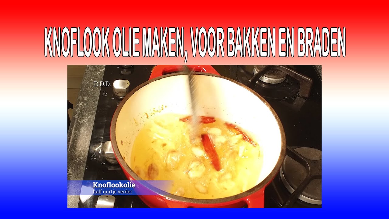 Knoflook olie maken (voor bakken en braden)