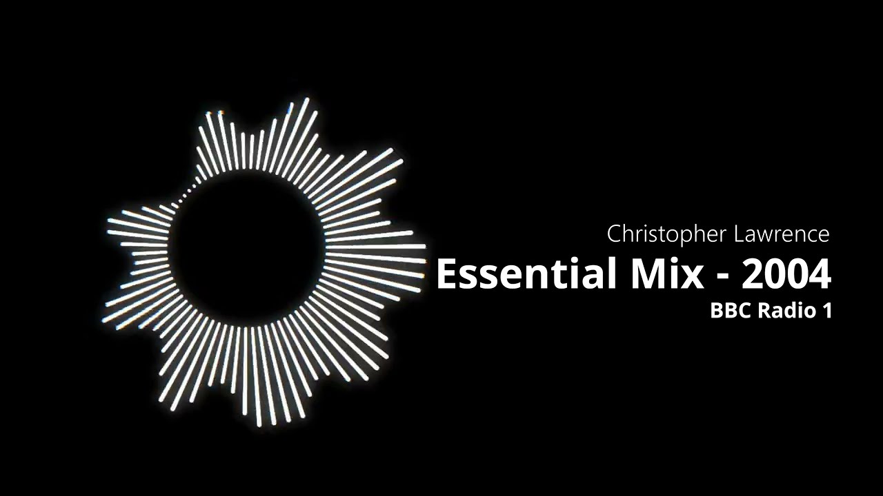 Christopher Lawrence - BBC Radio 1 Essential Mix - 2004