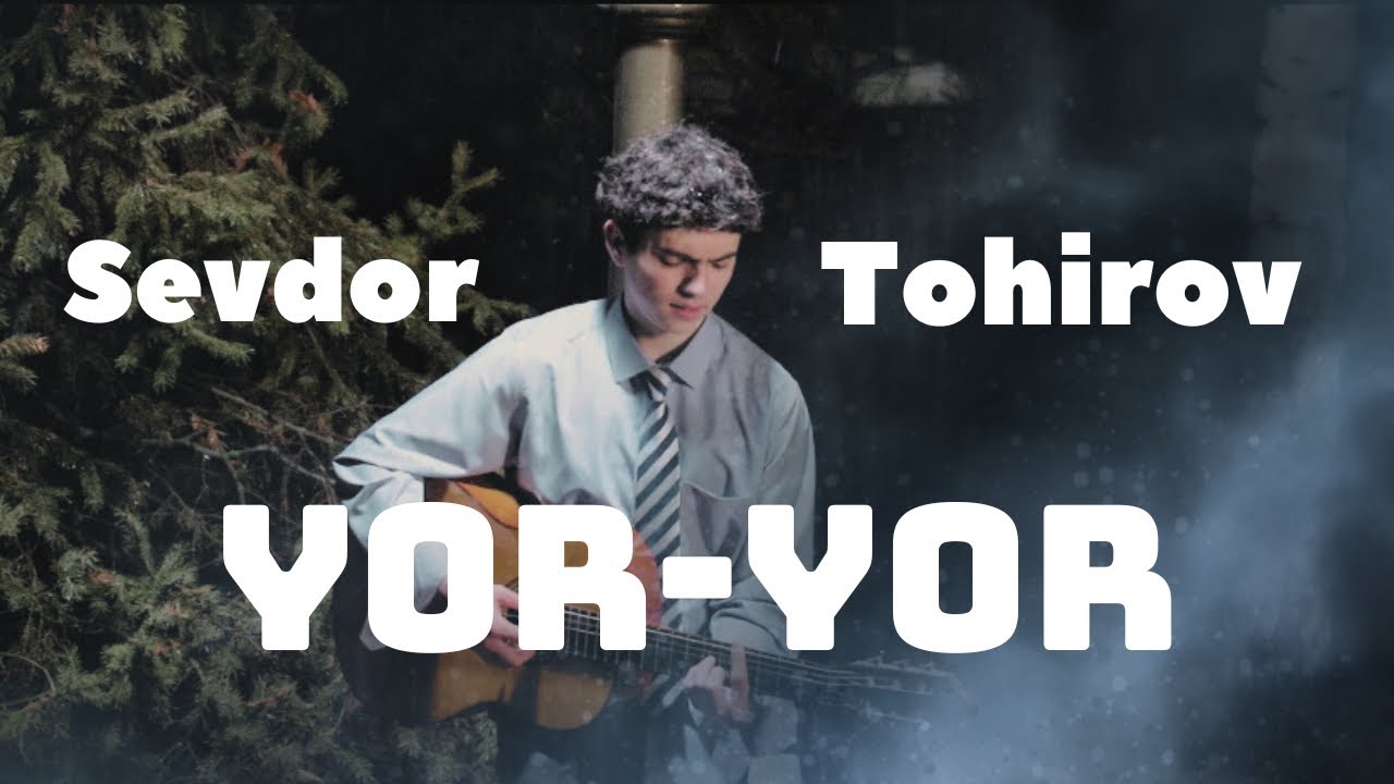 Sevdor Tohirov - Yor-yor ( TO’LIQ VERSIYA)