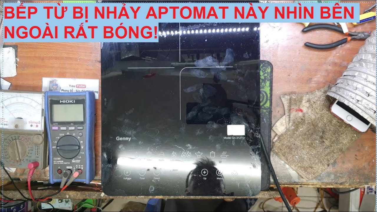 sửa bếp từ Genny bị chập công suất. Khách nói mua con này 800k ! Model: Gn-312TD