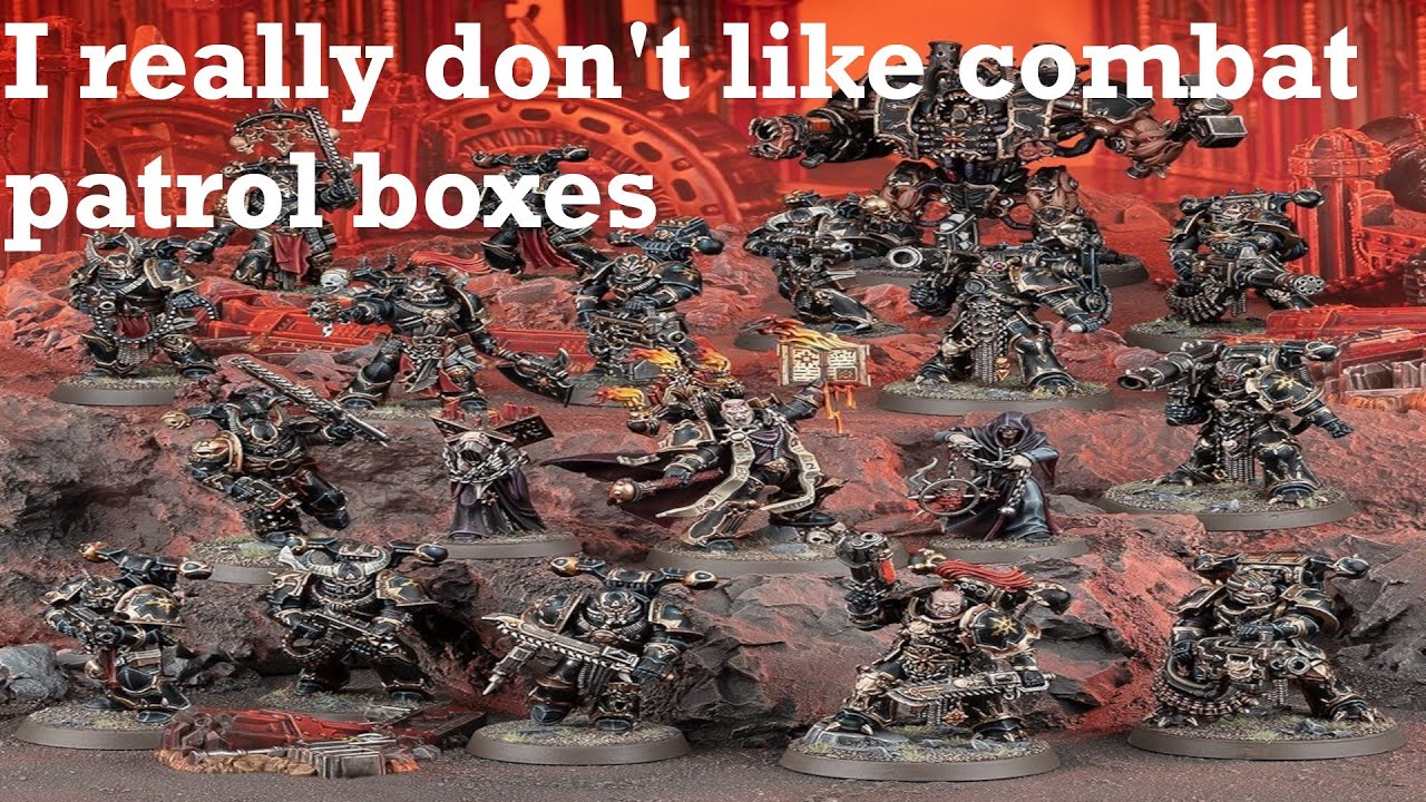The Combat Patrol Boxsets Are Awful. (The Chaos Space Marine Combat Patrol Boxset Included.)