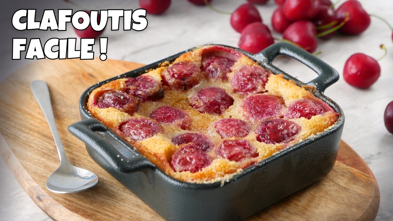 Le Meilleur CLAFOUTIS aux CERISES - Une Recette de dessert facile et rapide