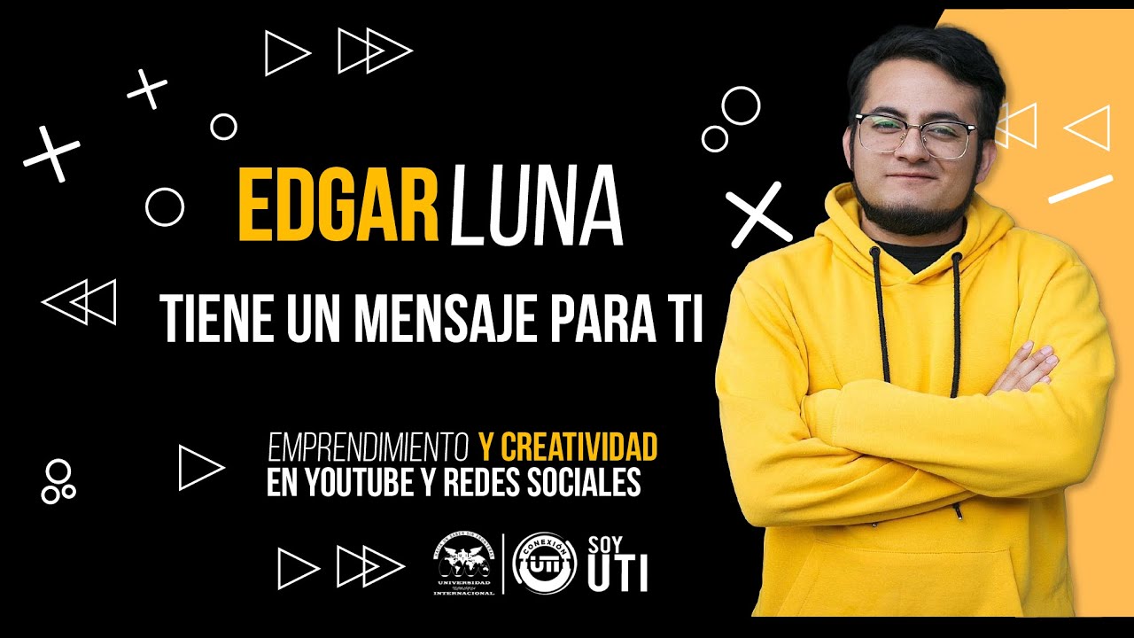 ASISTE AL WEBINAR GRATUITO DE EDGAR LUNA SOBRE EMPRENDIMIENTO Y CREATIVIDAD EN YOUTUBE