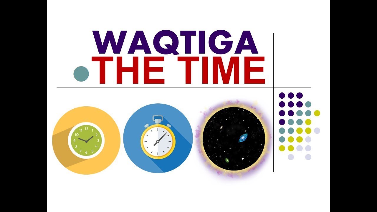 Waqtiga | waa maxay waqti | #OGAANSHO |