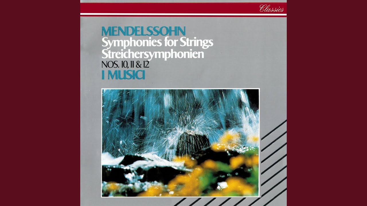Mendelssohn: String Symphony No. 10 in B minor, MWV N 10 - Adagio, Allegro, Più presto