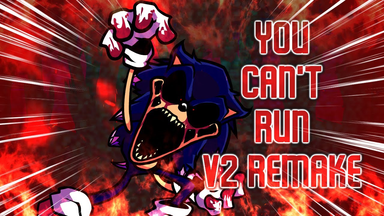 (OLD & SUX NEW ONE IN DESC) (+FLP) You Can't Run V2 Recreation - Friday Night Funkin': VS. Sonic.exe