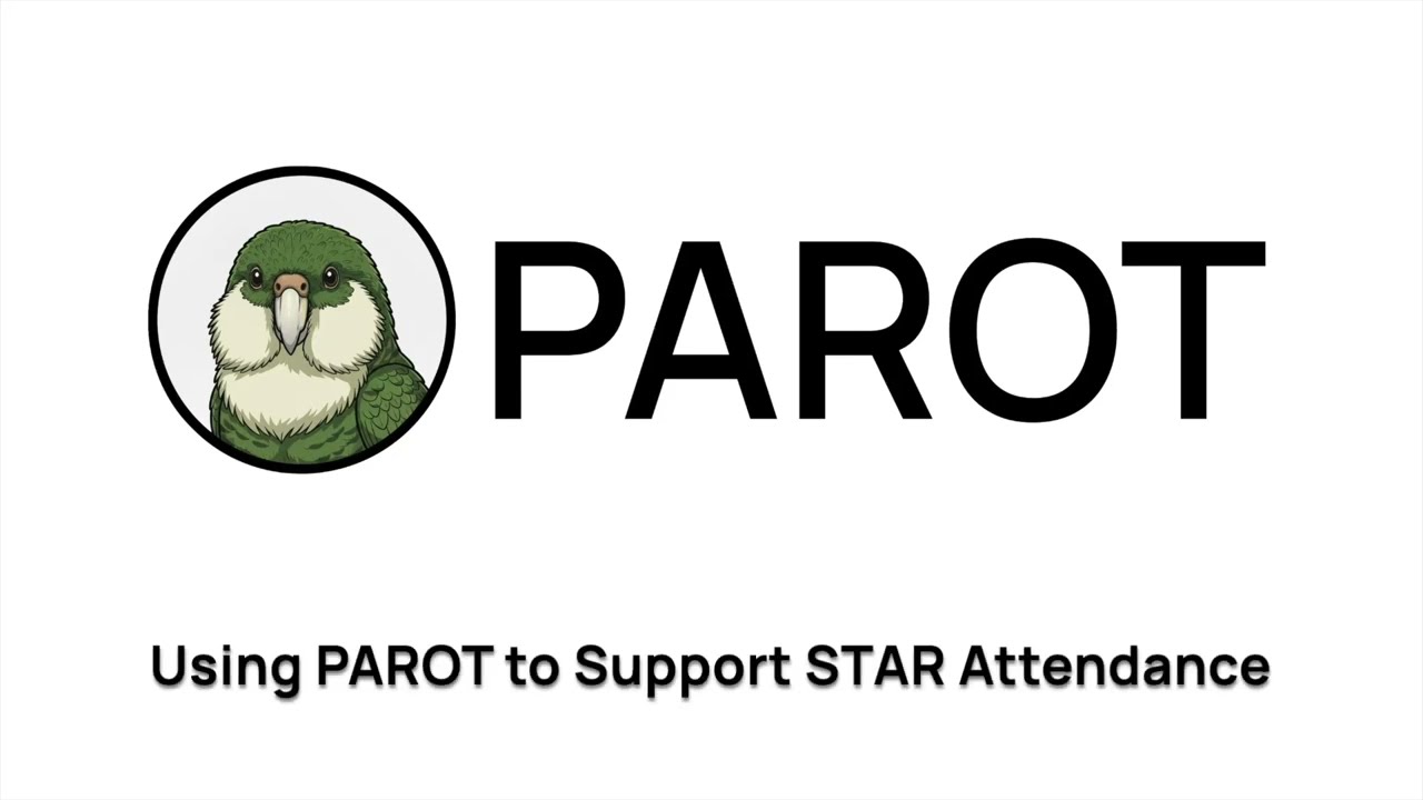 Using PAROT to Support STAR Attendance