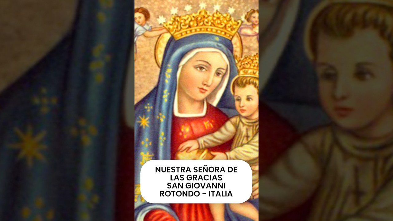 VIRGEN MARIA EN EUROPA - DE LAS GRACIAS - SAN GIOVANNI ROTONDO - ITALIA #delasgracias #vozdedesierto