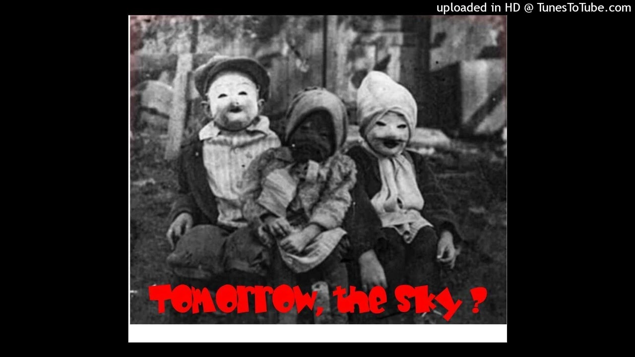 Satan mon ami (Tomorrow, the sky ?)