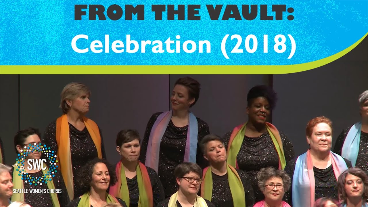 Celebration (2018) | Seattle Women's Chorus