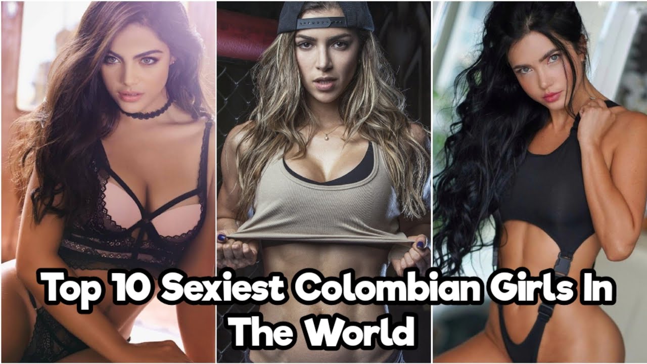 Top 10 Hottest Colombian Girls In The World