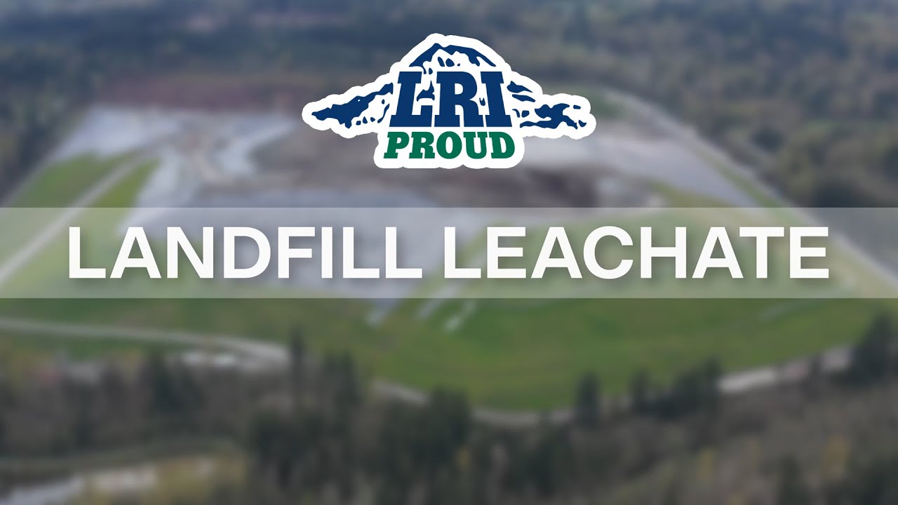 LRI PROUD Video Series - Landfill Leachate