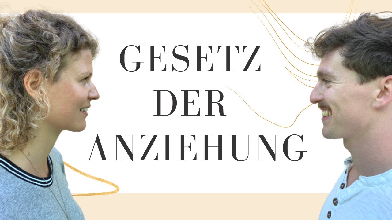 GESETZ DER ANZIEHUNG oder SPIEGELGESETZ einfach erklärt