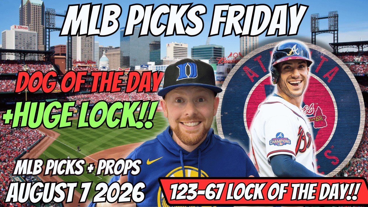 MLB Picks Today Friday 8/7/2026 | Free MLB Best Bets, Player Props, and Predictions