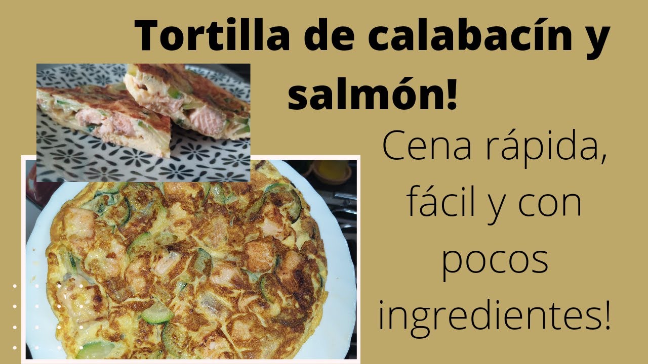 Tortilla de calabacín y salmón!Cena rápida, fácil, saludable y con pocos ingredientes!