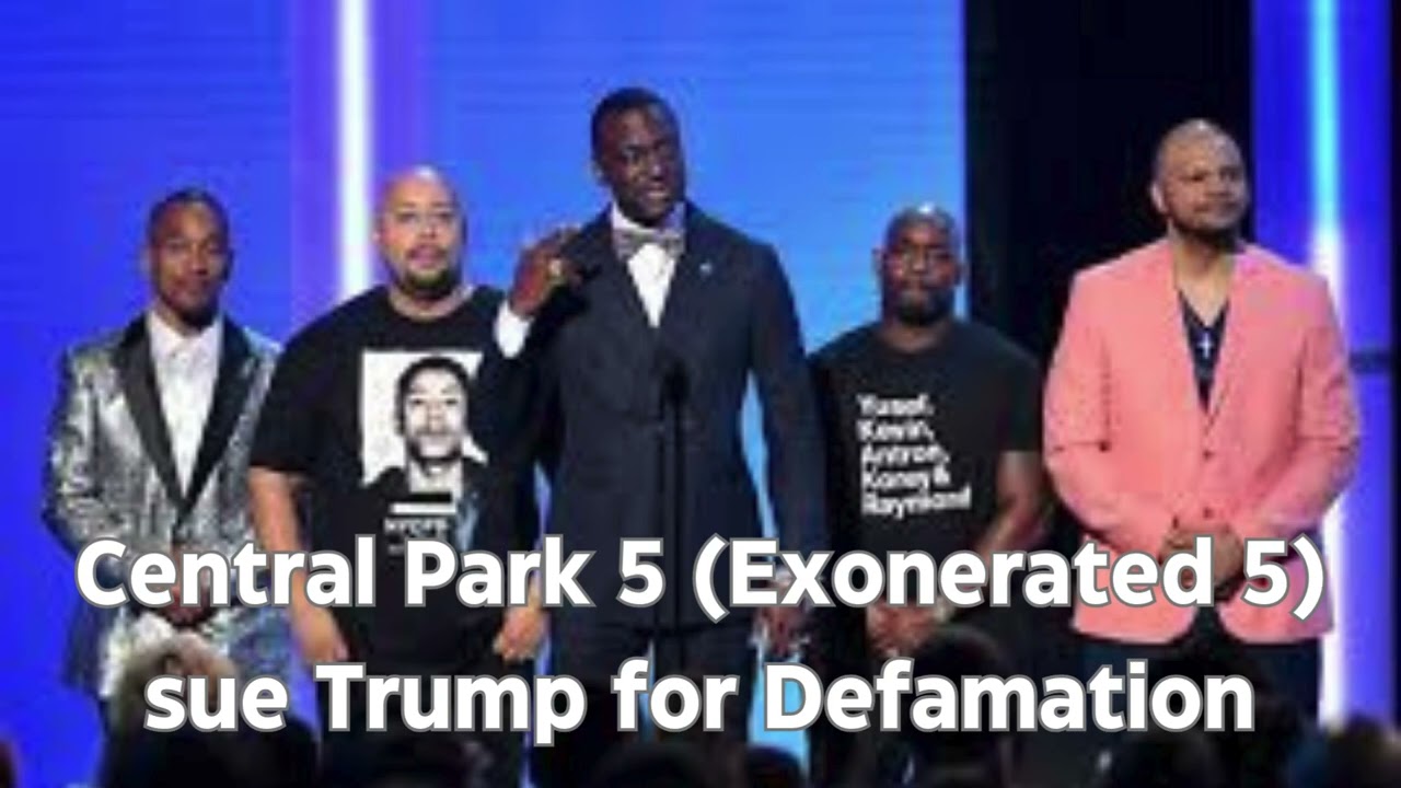 The Exonerated 5 (formerly known as The Central Park 5) sue Trump for Defamation