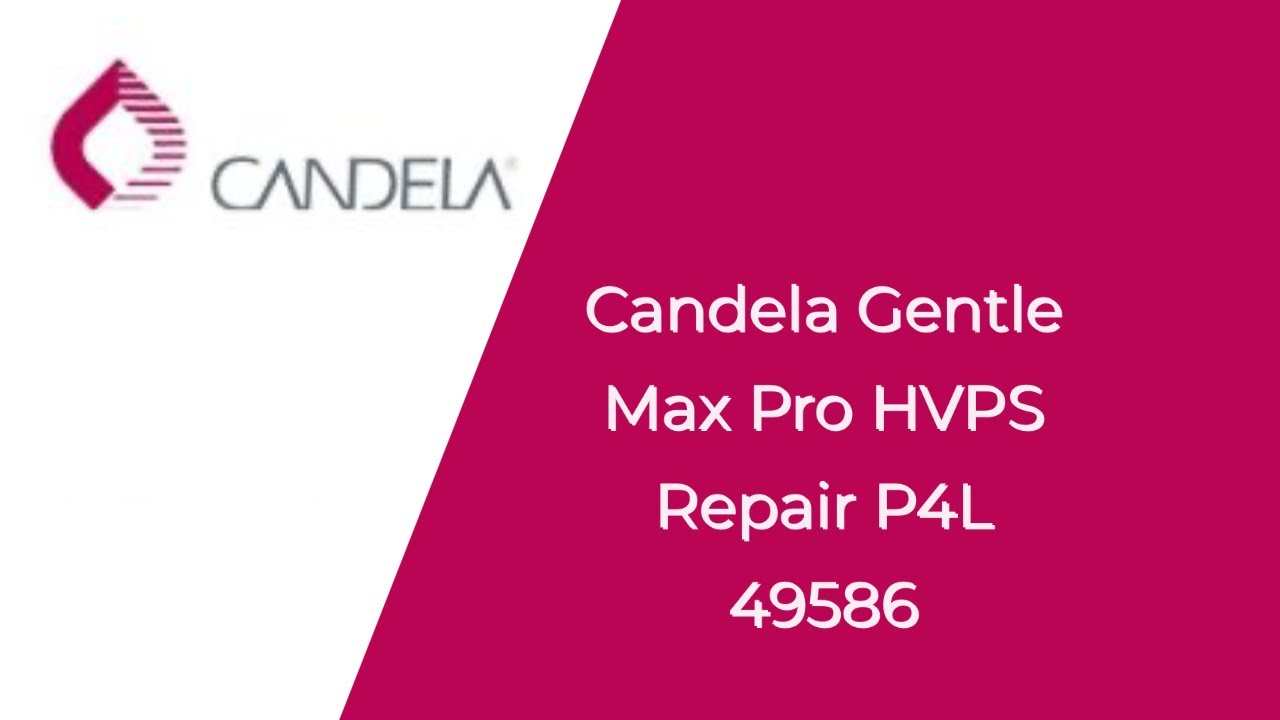 Candela gentle max pro HVPS repair P4L 49586