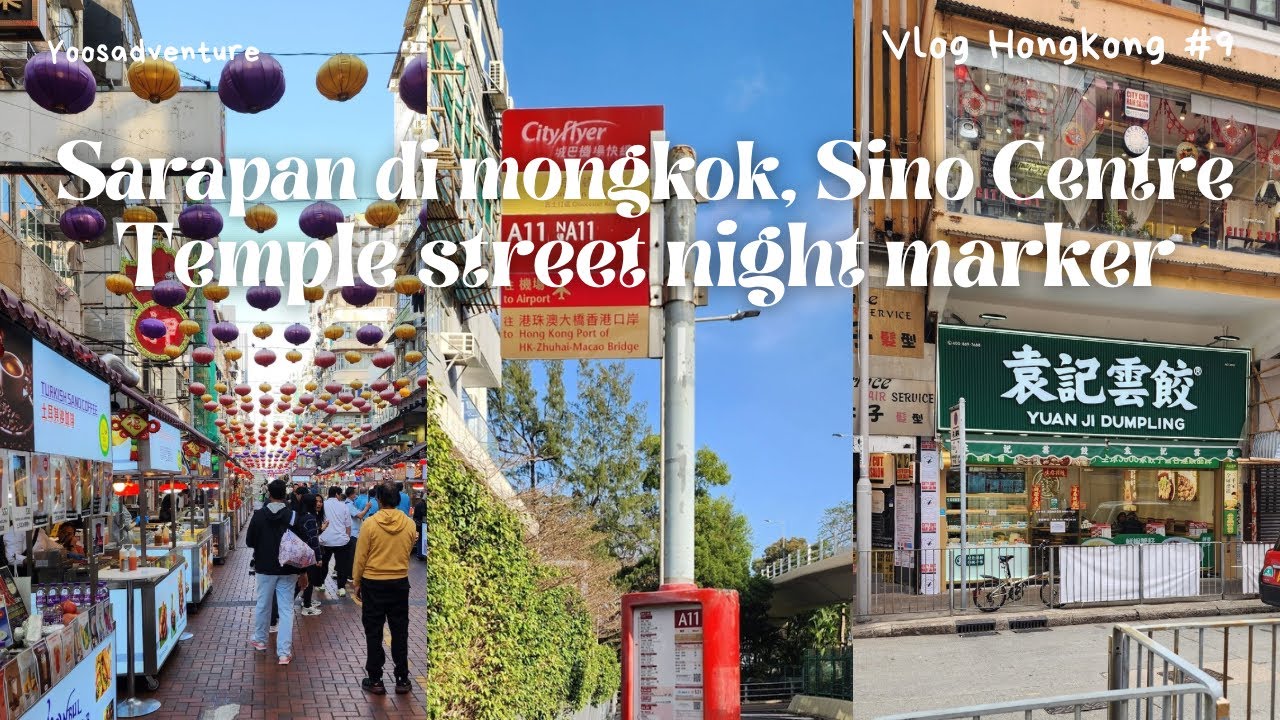 [VLOG HONGKONG #9] Mongkok: Sino Centre dan Temple street night market