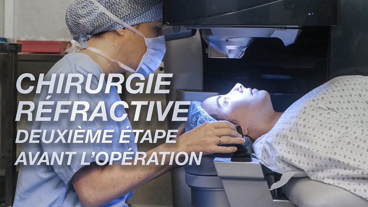 Chirurgie réfractive EP 2 - Deuxième étape avant l'opération
