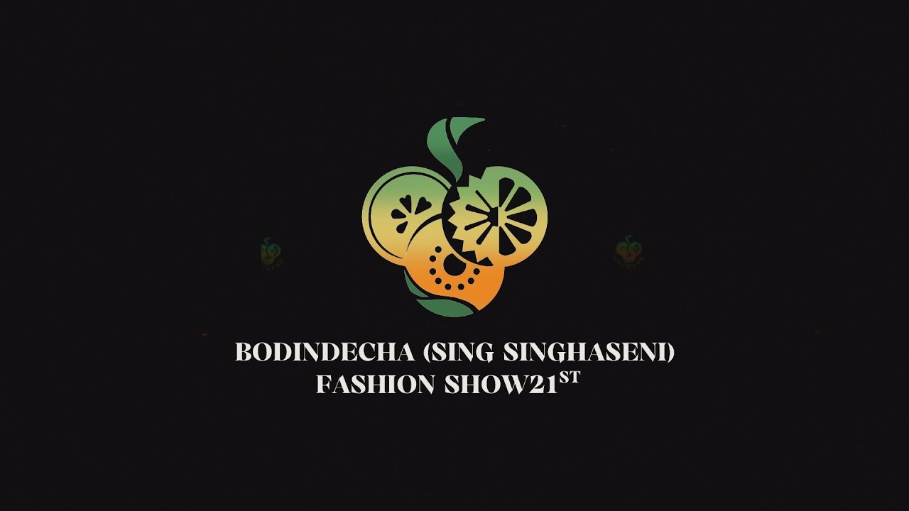 Orchard Bodindecha Fashion Show 21st Finale Song