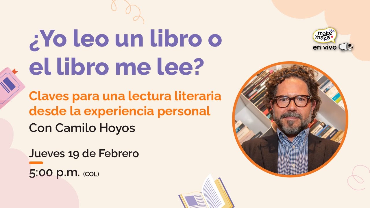 ¿Yo leo un libro o el libro me lee? Claves para una lectura literaria desde la experiencia personal
