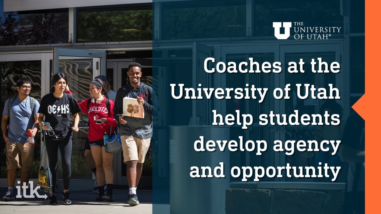 Coaches at The University of Utah help students develop agency and opportunity