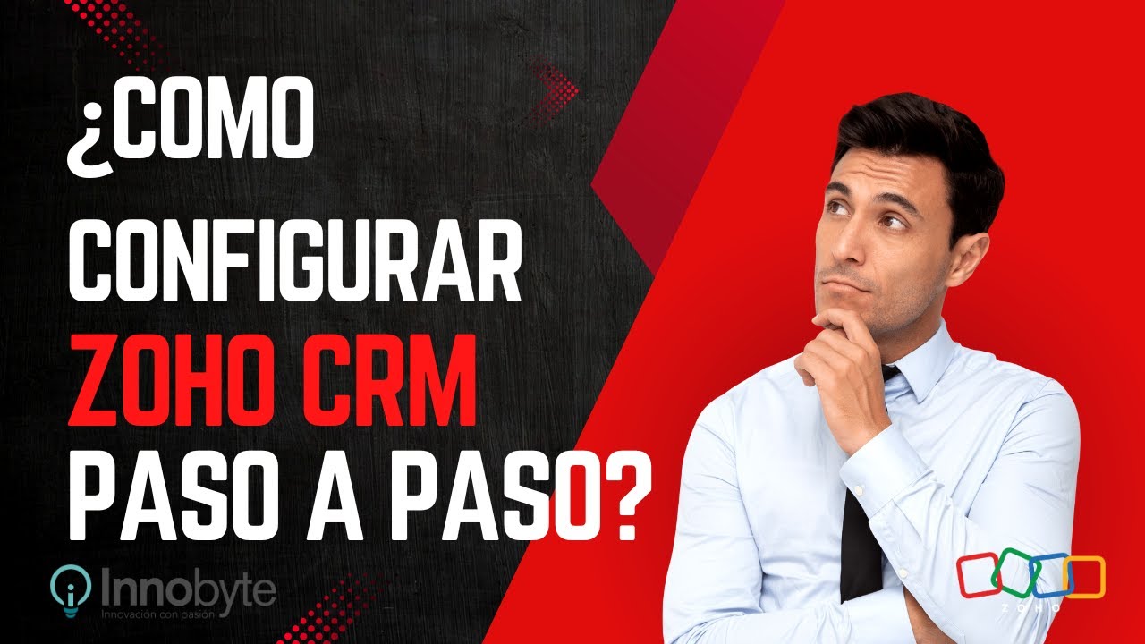 🚨 ¿Cómo configurar Zoho CRM Paso a Paso? Tutorial rápido y seguro
