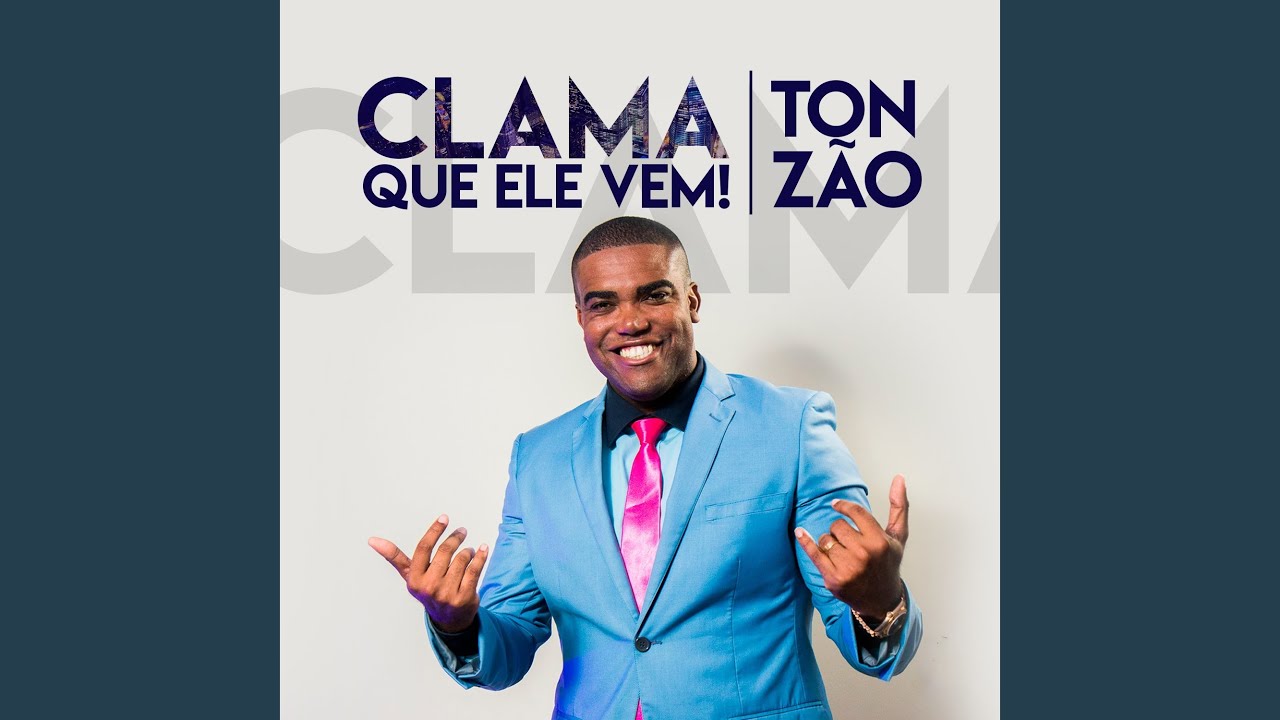 Clama Que Ele Vem!