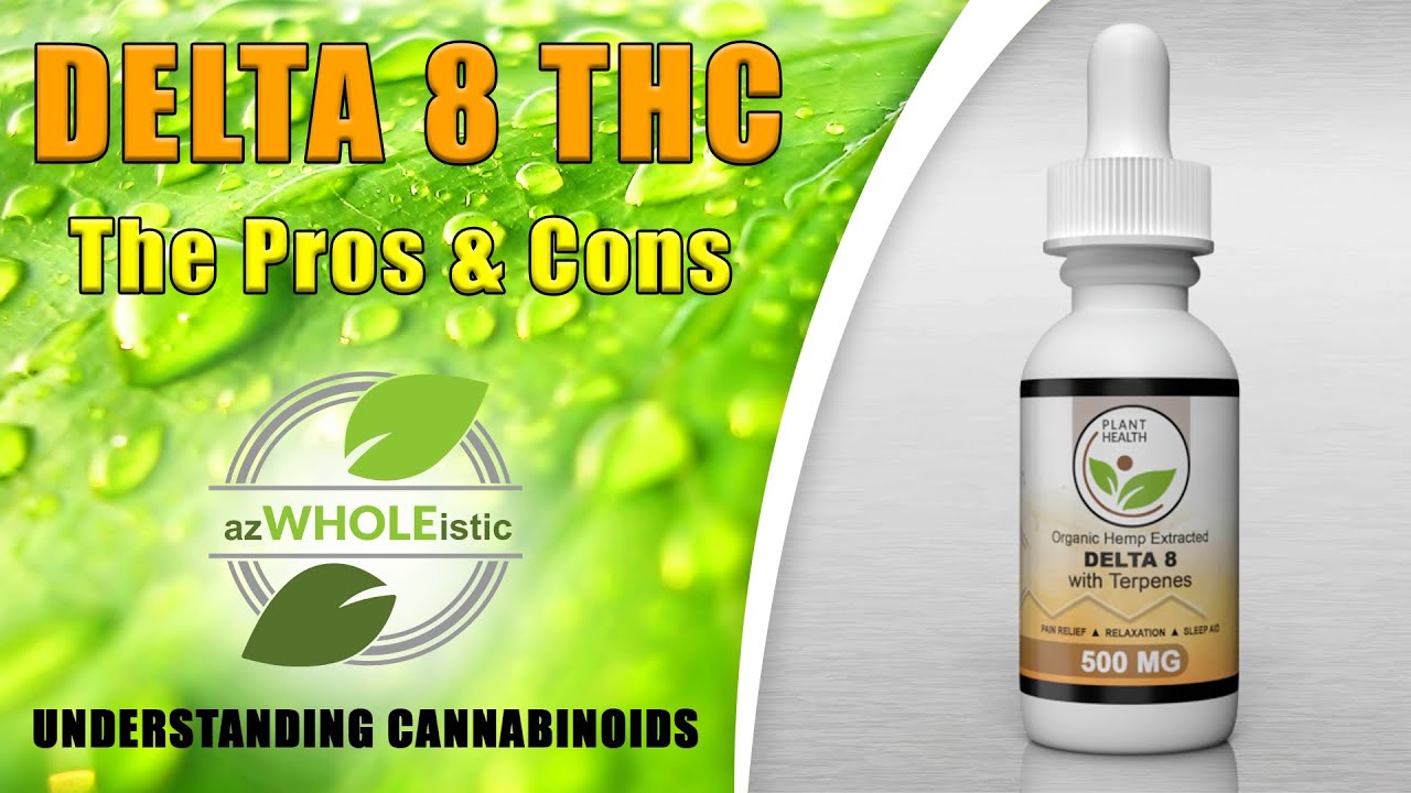WHAT IS DELTA 8? The Pros & Cons - azWHOLEistic