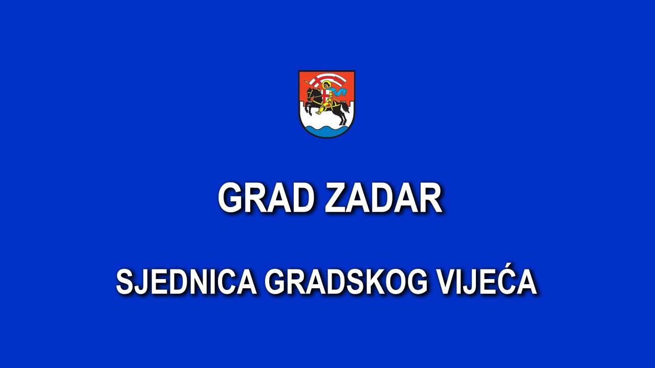 7. SJEDNICA GRADSKOG VIJEĆA GRADA ZADRA