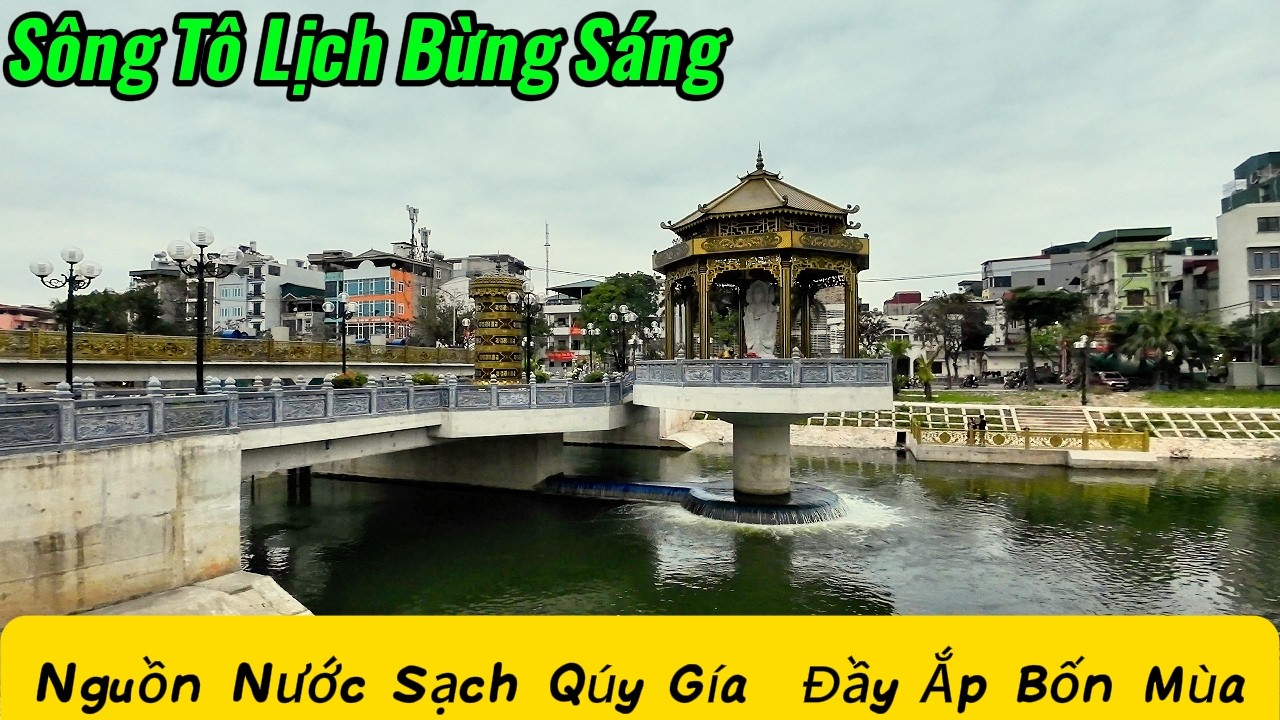 Ngỡ Ngàng Trước Sông Tô Lịch Lung Linh Huyền Ảo..
