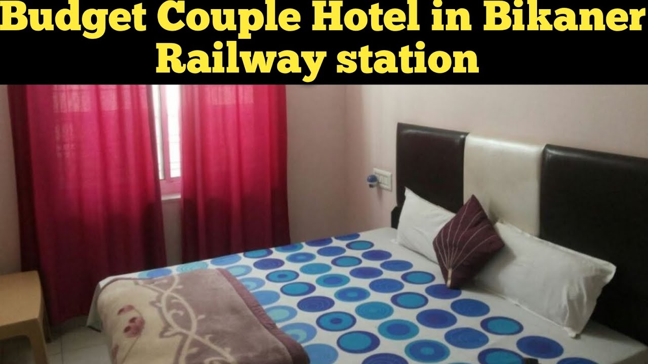 BEST UNMARRIED COUPLE HOTEL IN BIKANER RAILWAY STATION BEST BUDGET HOTEL IN BIKANER