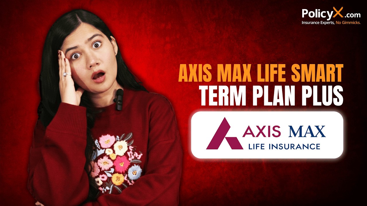 Axis Max Life Smart Term Plan Plus| Features & Benefits | Best Term Plan 2026