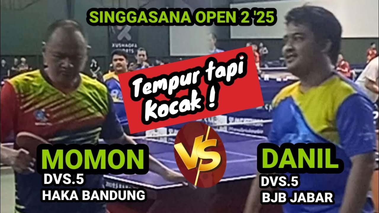 MOMON vs DANIL 🏓 PARTAI SERU DVS.5 🏓SINGGASANA OPEN 2'25