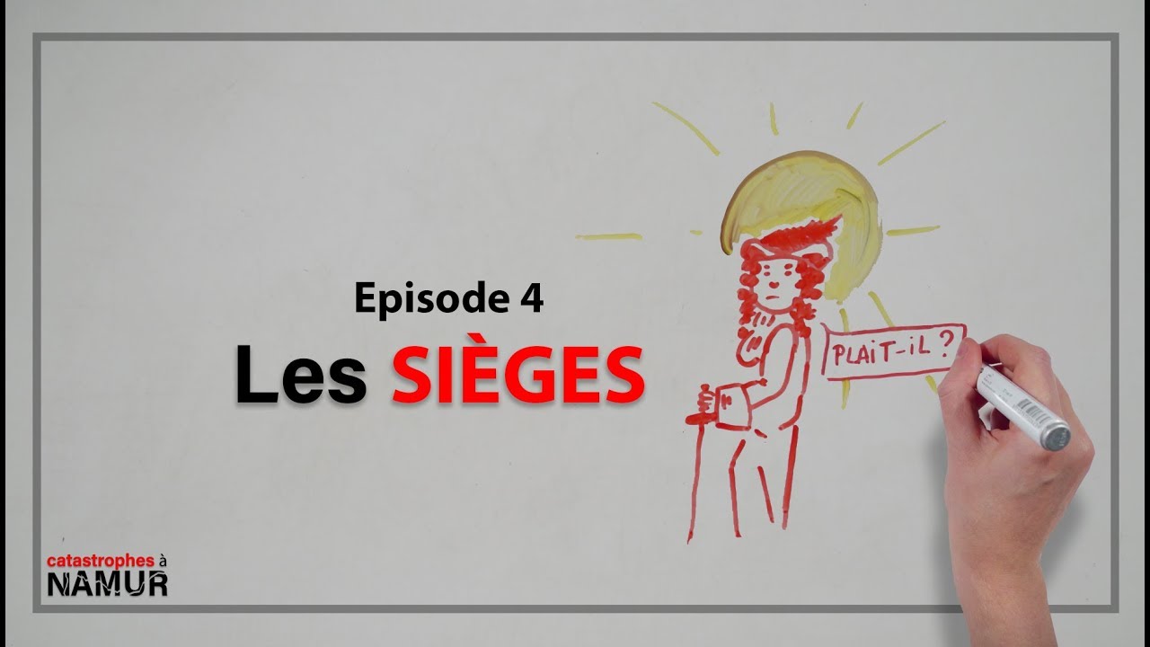 Les catastrophes à Namur - Épisode 4 : Les sièges