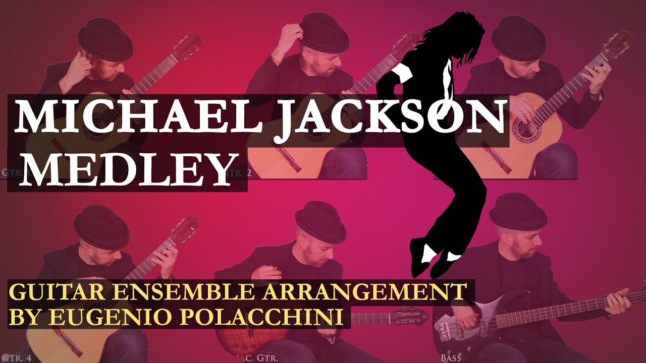 Michael Jackson Medley | Guitar ensemble arrangement by Eugenio Polacchini