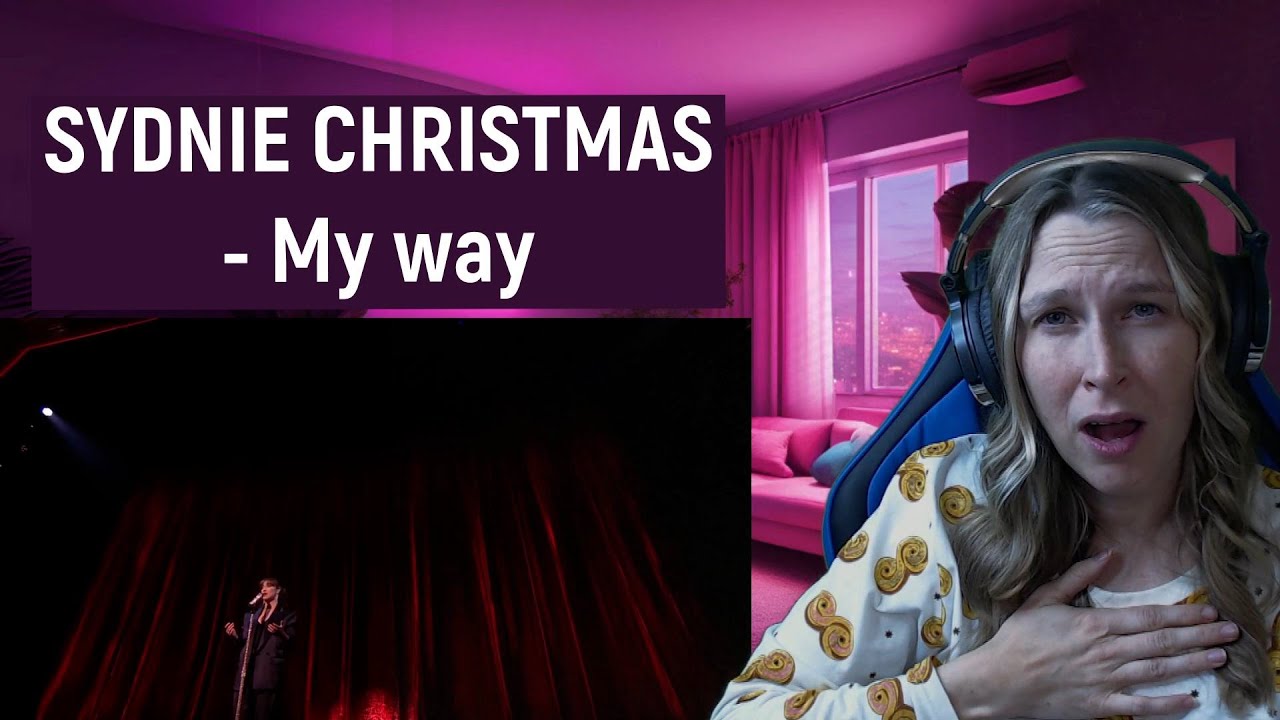 SYDNIE CHRISTMAS - MY WAY | REACTION