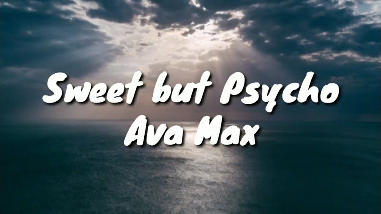 - Ava Max, Heaven & Hell - Sweet but Psycho (Lyrics)