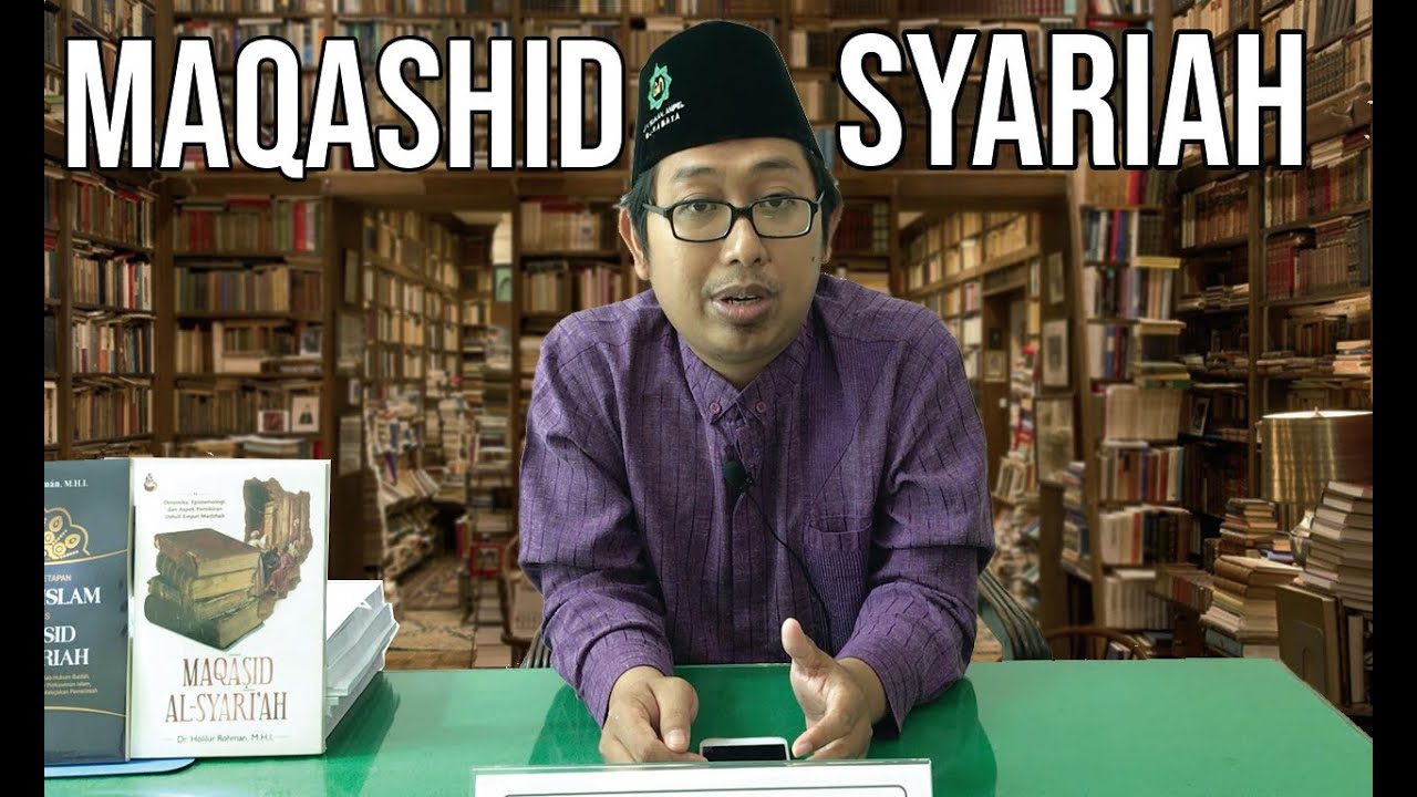 Belajar Maqashid Syariah dengan Bapak Holillur Rohman FSH UINSA