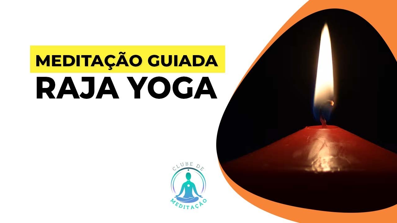 MEDITAÇÃO GUIADA RAJA YOGA