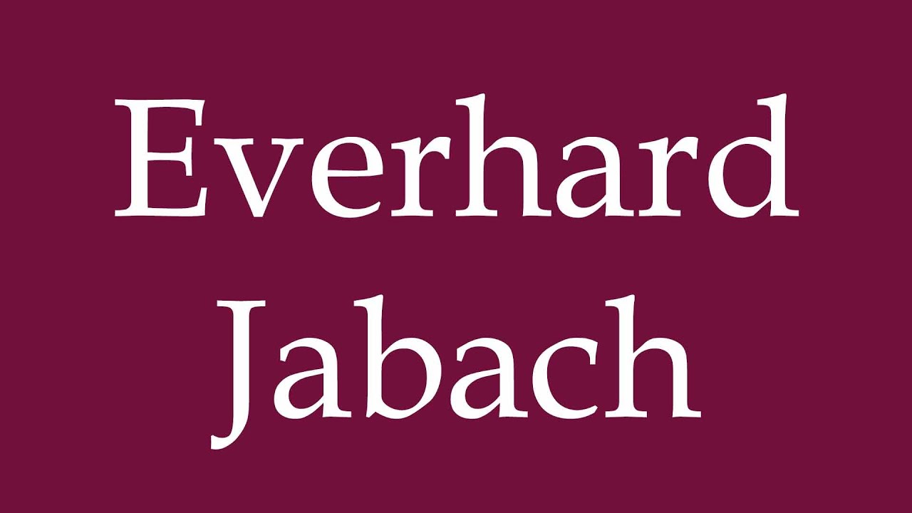 How to Pronounce ''Everhard Jabach'' Correctly in German