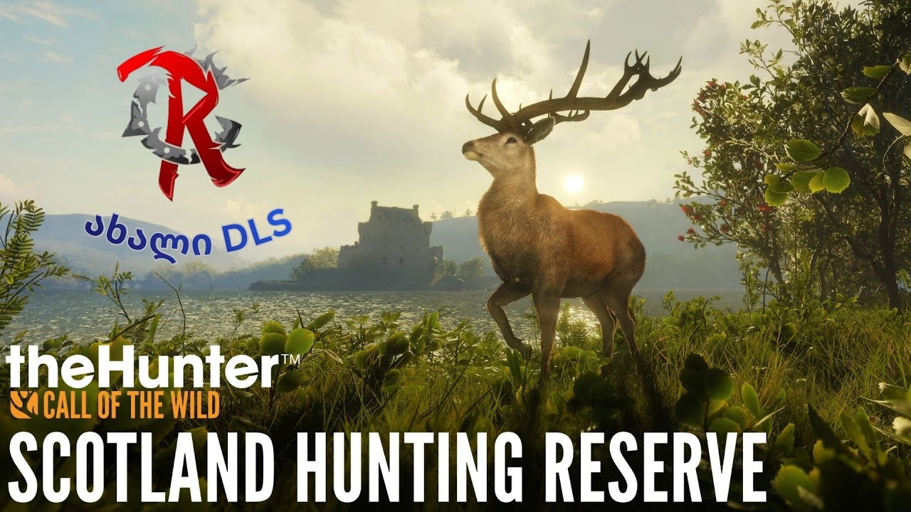 ❄️ქართული მიწა არ იყიდება!❄️ახალი DLS❄️Scotland Hunting Reserve❄️ქართულად❄️