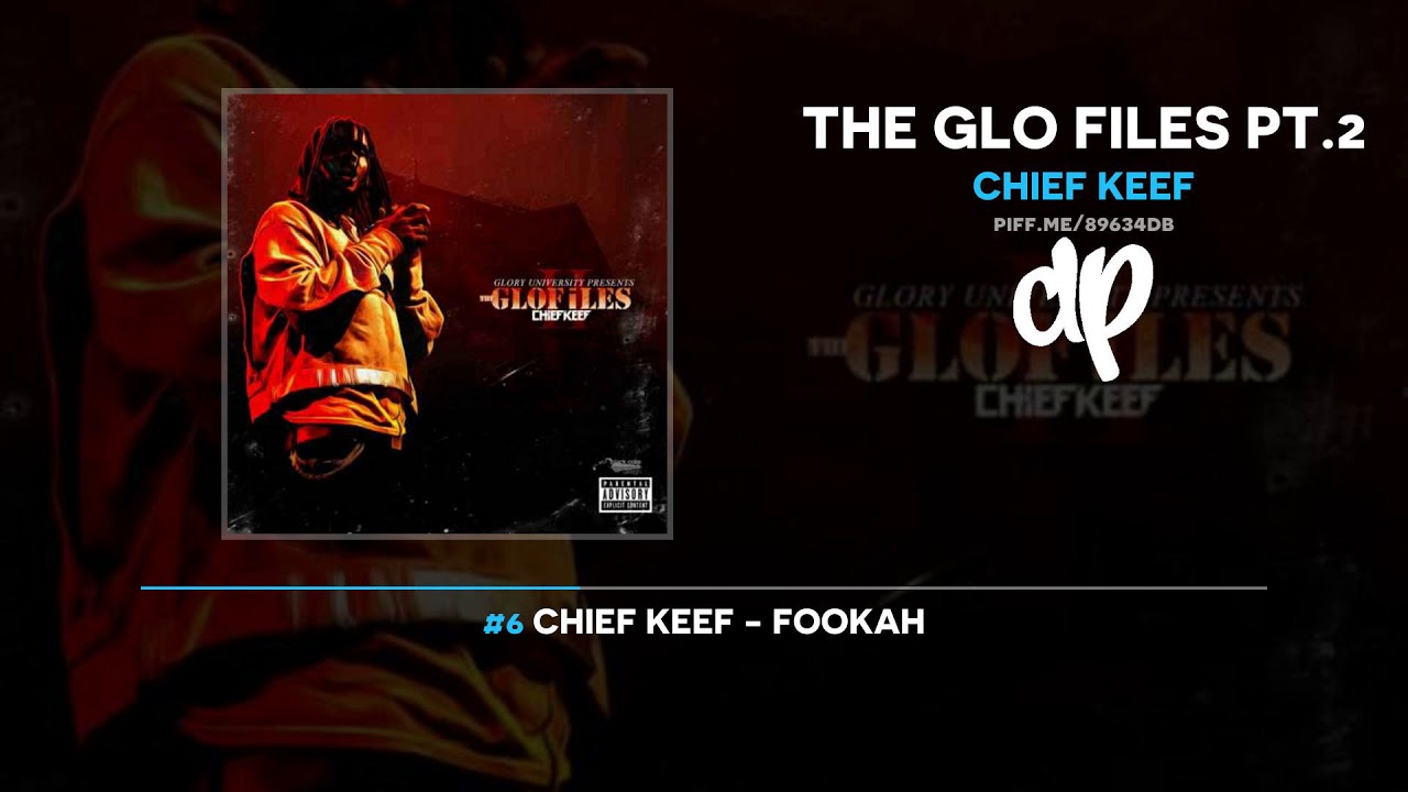 Chief Keef - The Glo Files Pt.2 (FULL MIXTAPE)