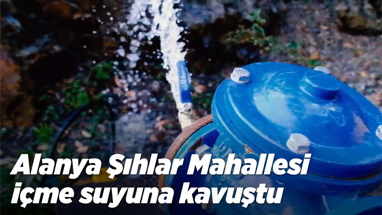 Alanya Şıhlar Mahallesi içme suyuna kavuştu | Alanya