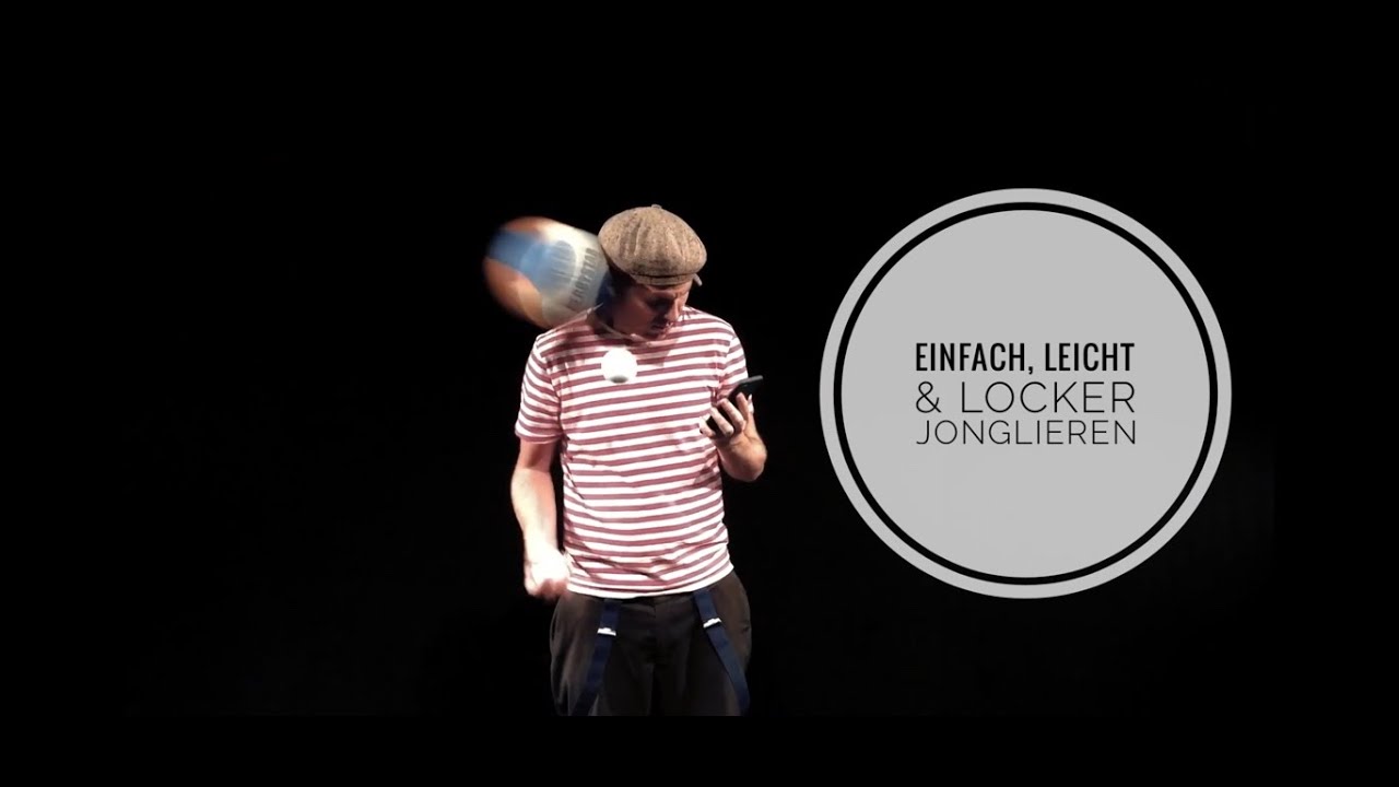 Leicht & locker Jonglieren lernen mit Robert Wicke